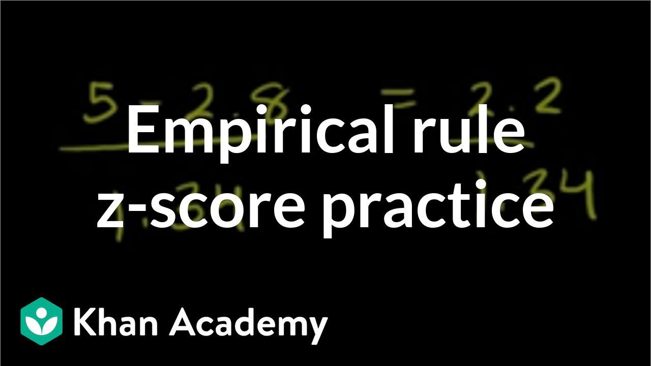 ck12.org: More empirical rule and z-score practice | Probability and Statistics | Khan Academy
