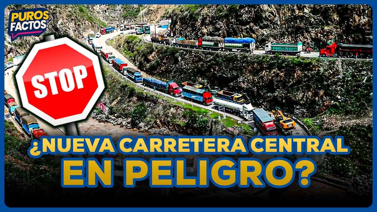 ¿Qué está pasando con la construcción de la Nueva Carretera Central? | SEGMENTO #PurosFactos