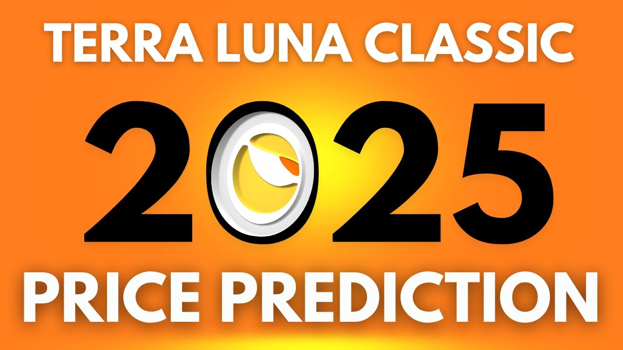 Terra Luna Classic Price Prediction 2025 