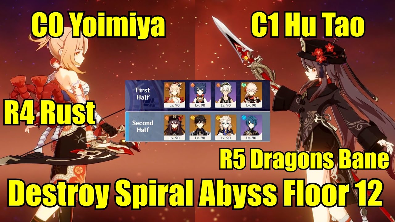 C0 Yoimiya & C1 Hutao with R4 Rust & R5 Dragons Bane Destroy Spiral Abyss Floor 12