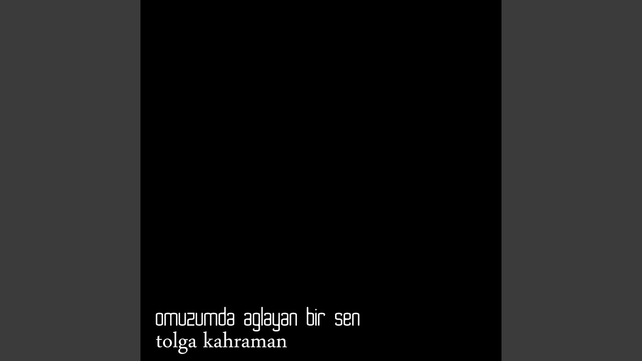 Omuzumda Ağlayan Bir Sen