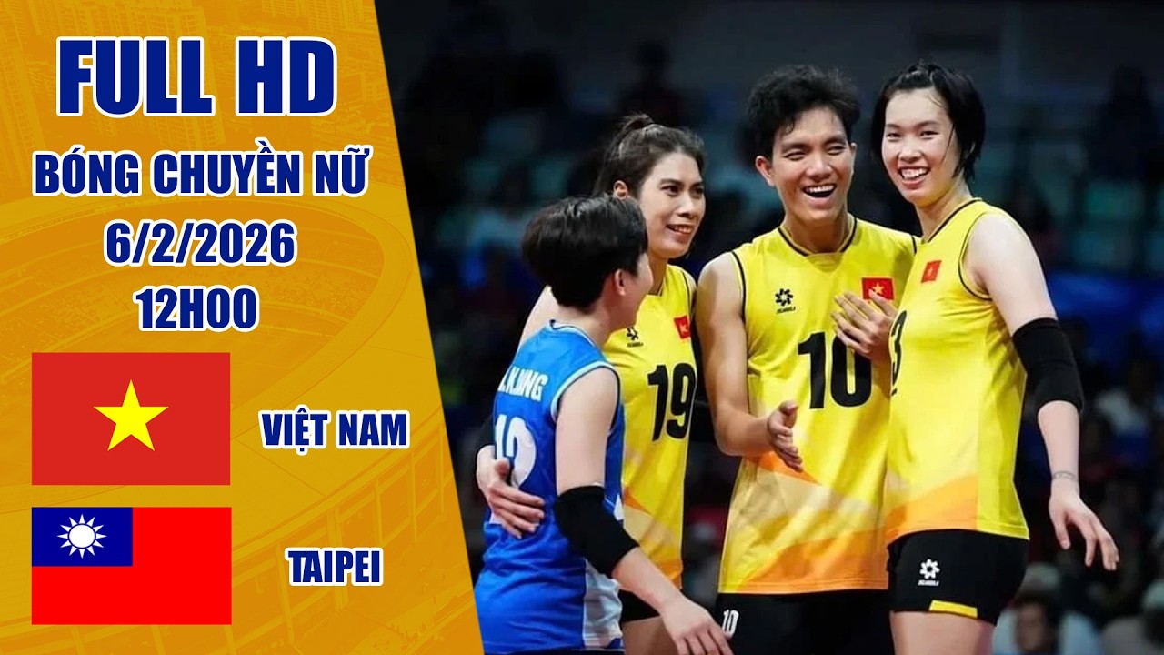 Việt Nam - Đài Bắc Trung Hoa |Chủ công đội bạn ghi điểm khủng nhưng vẫn nhận thất bại trước Việt Nam