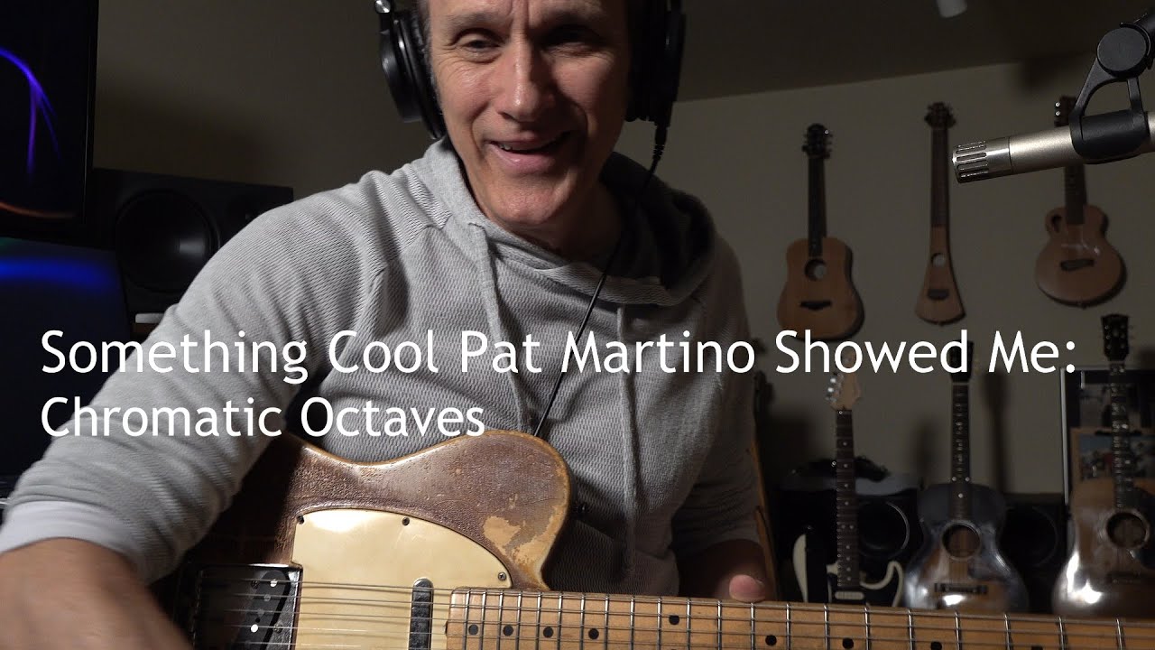 Something Cool Pat Martino Showed Me: Chromatic Octaves