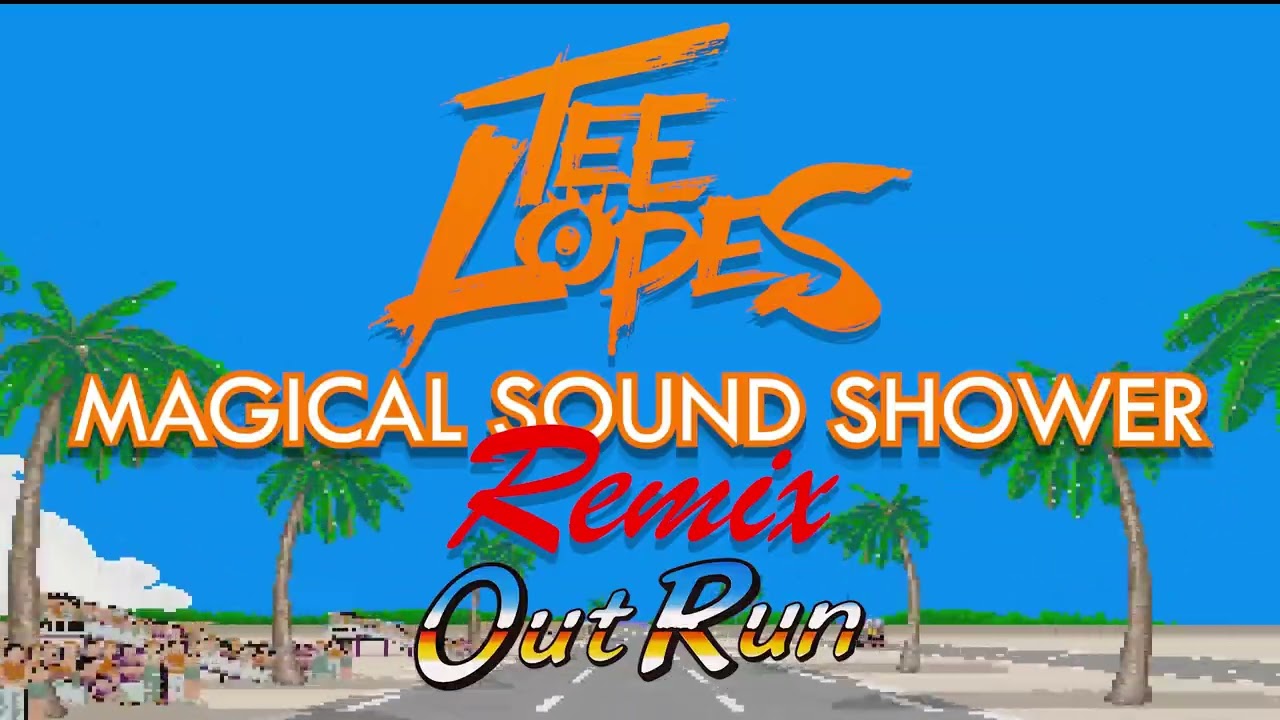 OutRun - Magical Sound Shower - Tee Lopes Remix