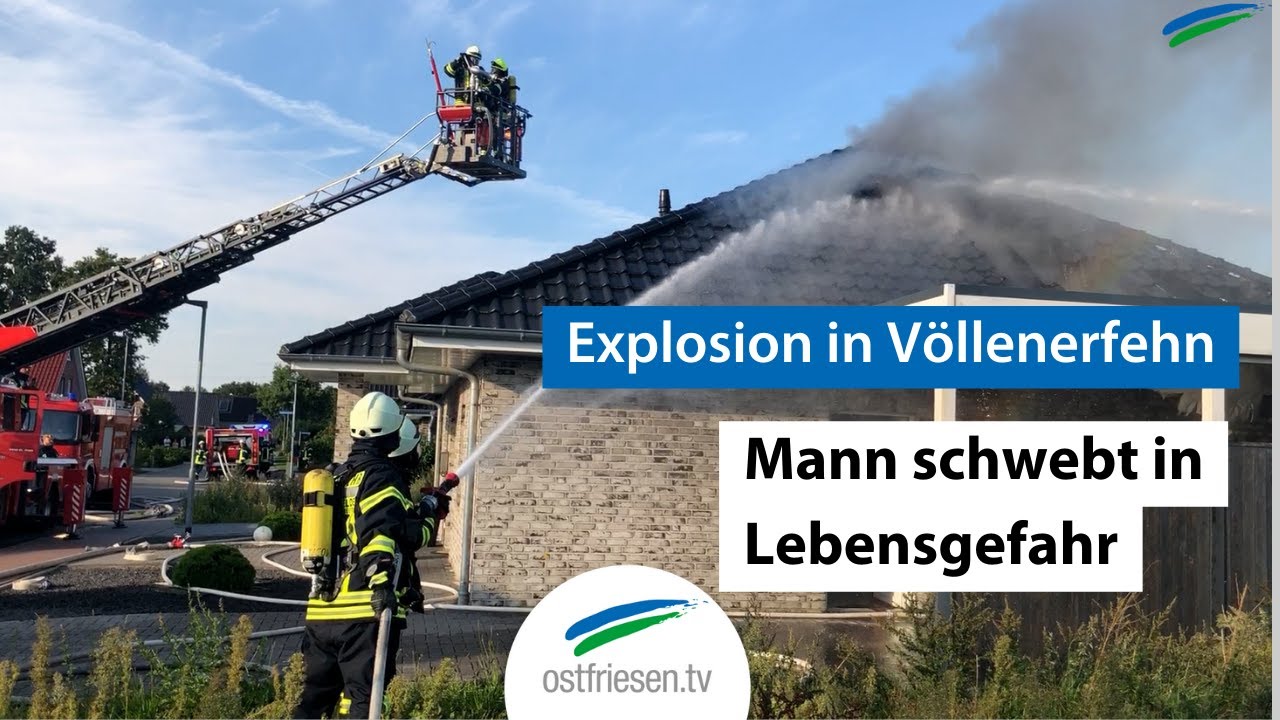 Explosion in Völlenerfehn: Mann schwebt in Lebensgefahr