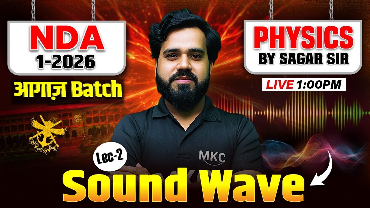🔴NDA 1 2026 PHYSICS: Sound & Waves(Lec- 2) | NDA Physics Live Class | Physics for NDA 1-2026 | MKC