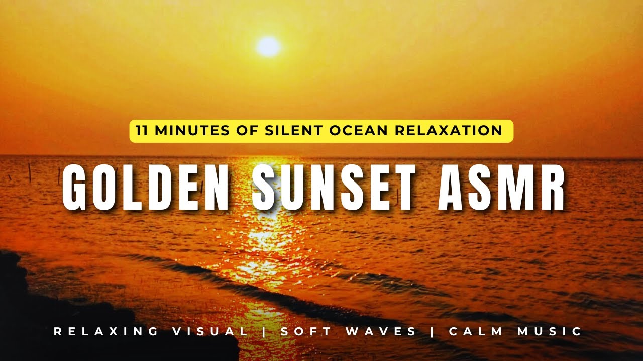 Golden Sunset Over Calm Ocean | 11 Minutes of Cinematic Sea ASMR for Relaxation