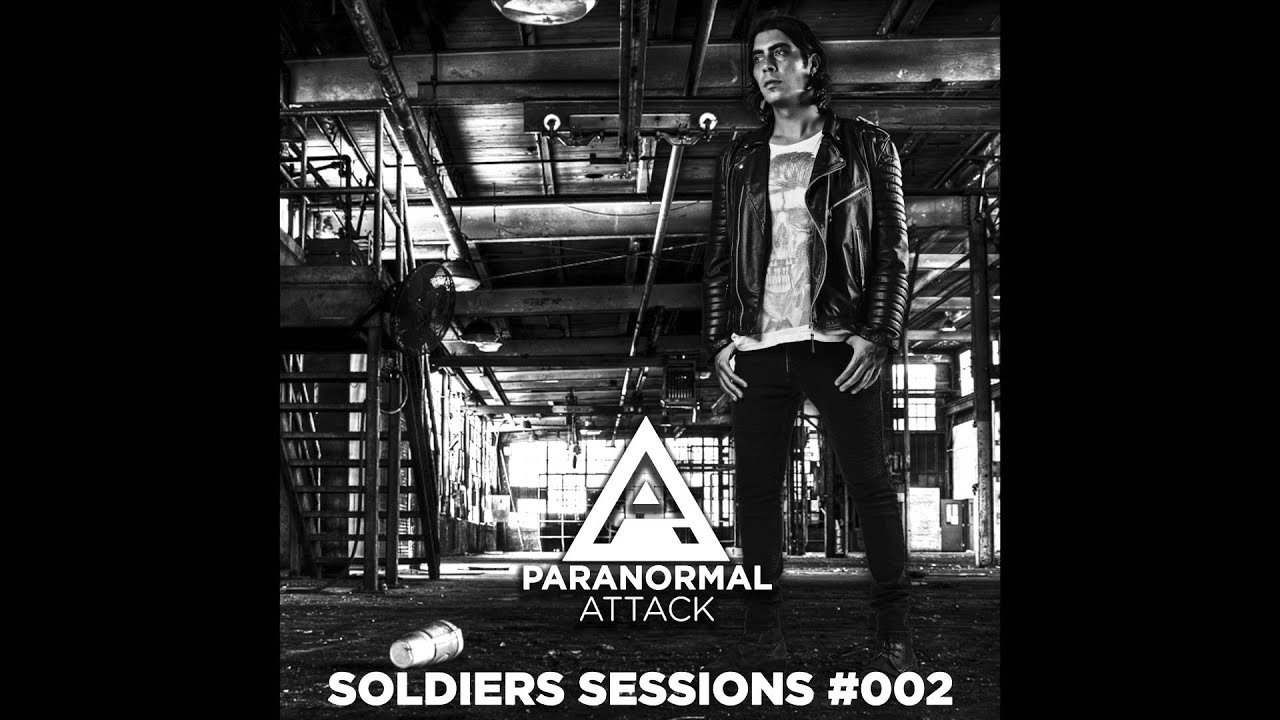 Paranormal Attack - Soldiers Sessions #002