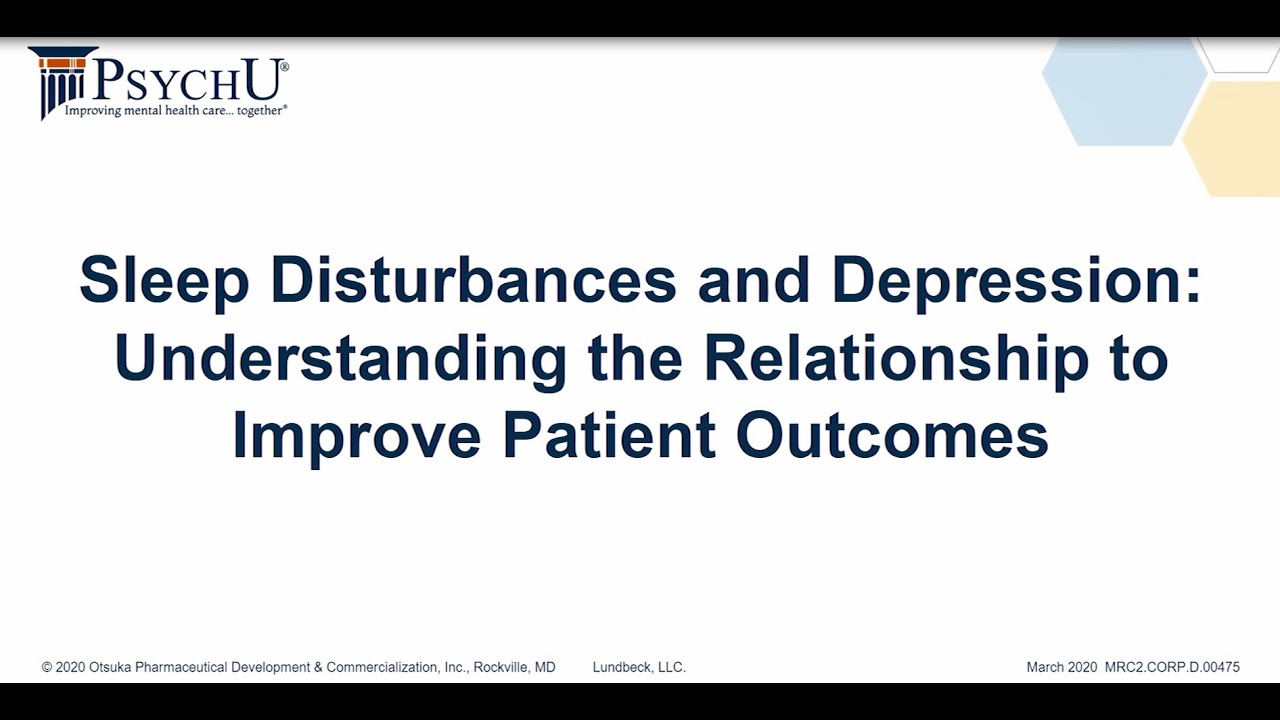 Sleep Disturbances and Depression: Understanding the Relationship to Improve Patient Outcomes