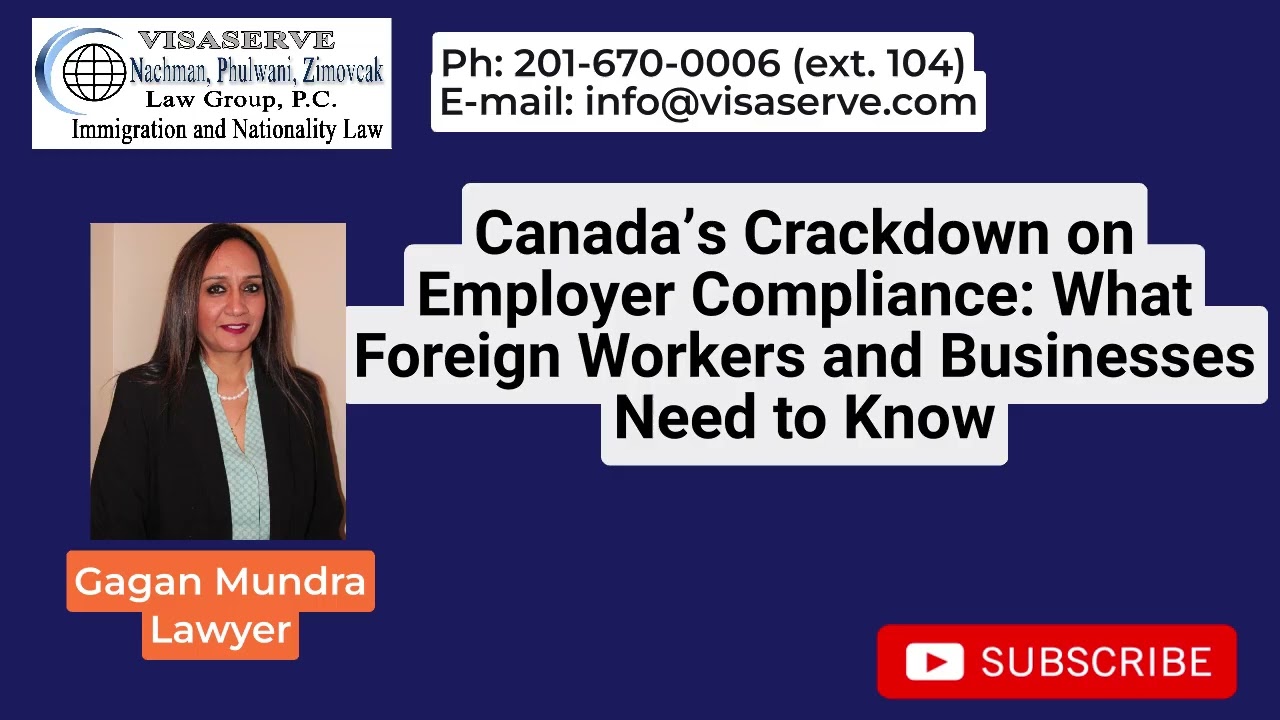 Canada’s Crackdown on Employer Compliance: What Foreign Workers and Businesses Need to Know