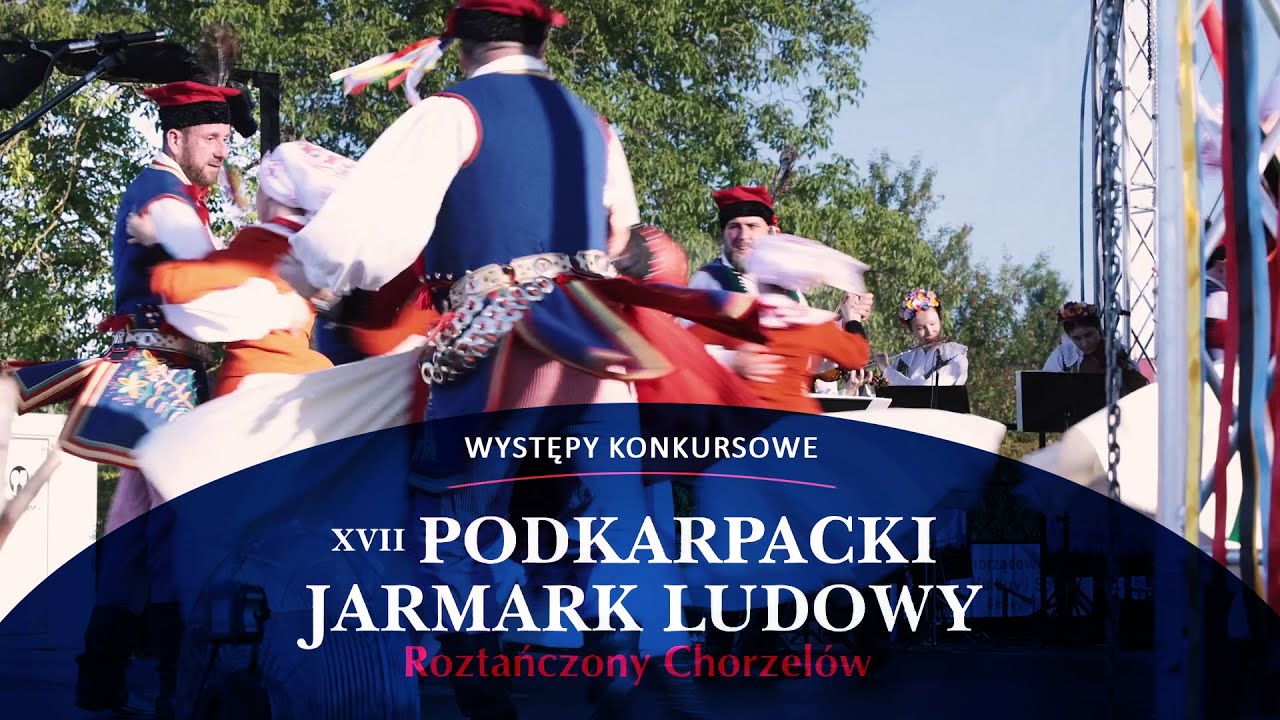 XVII Podkarpacki Jarmark Ludowy - Urywki Występów Konkursowych