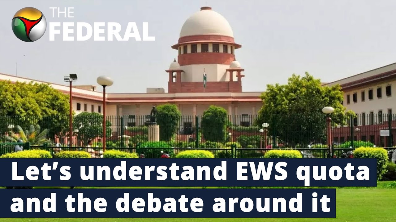 Explaining EWS quota, and the wide-ranging debate on the SC judgment | The Federal