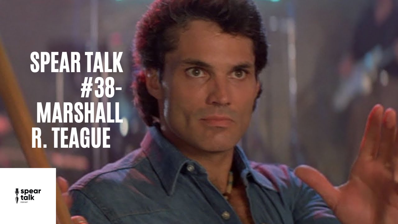 Spear Talk #38 - Marshall R. Teague