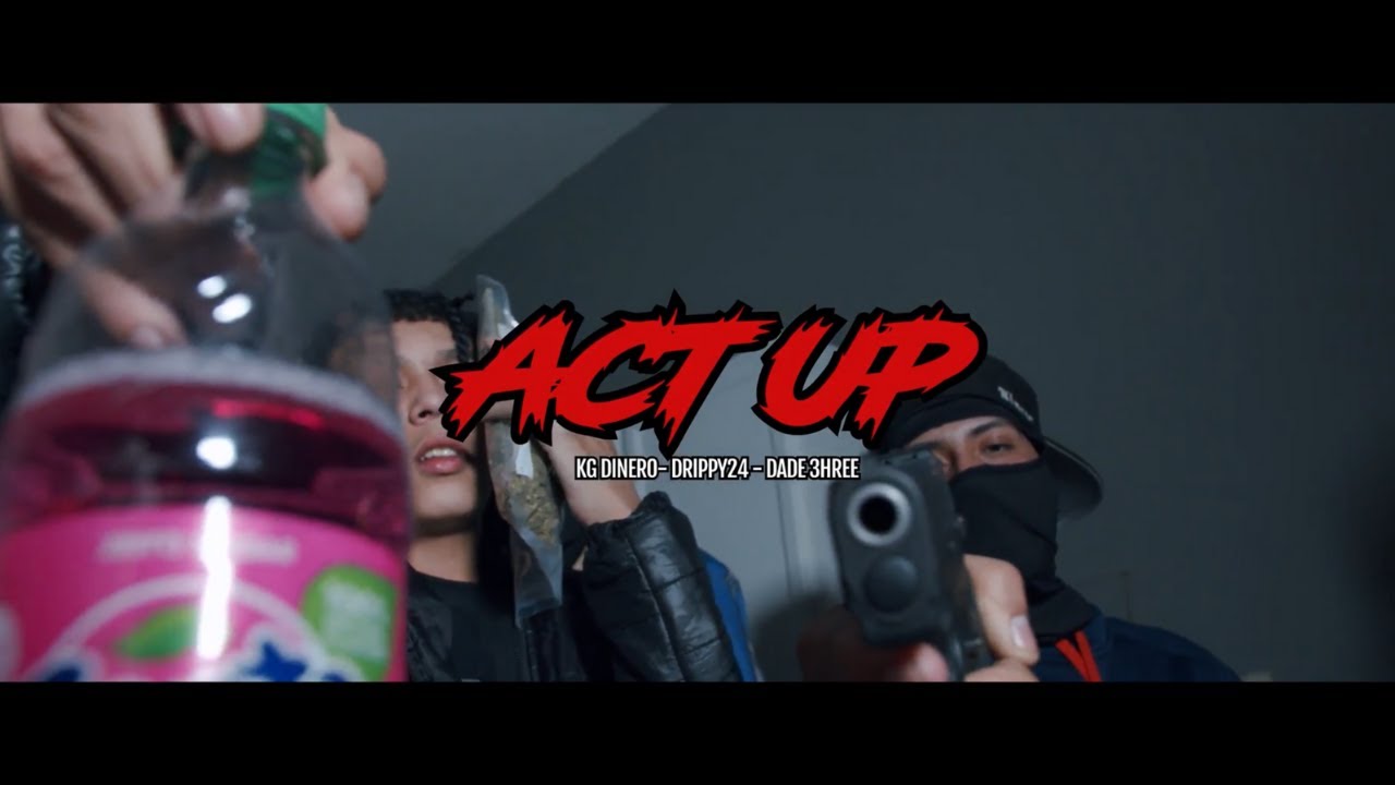 Dade 3hree X Drippy24 X KG Dinero - Act Up [Official Video]