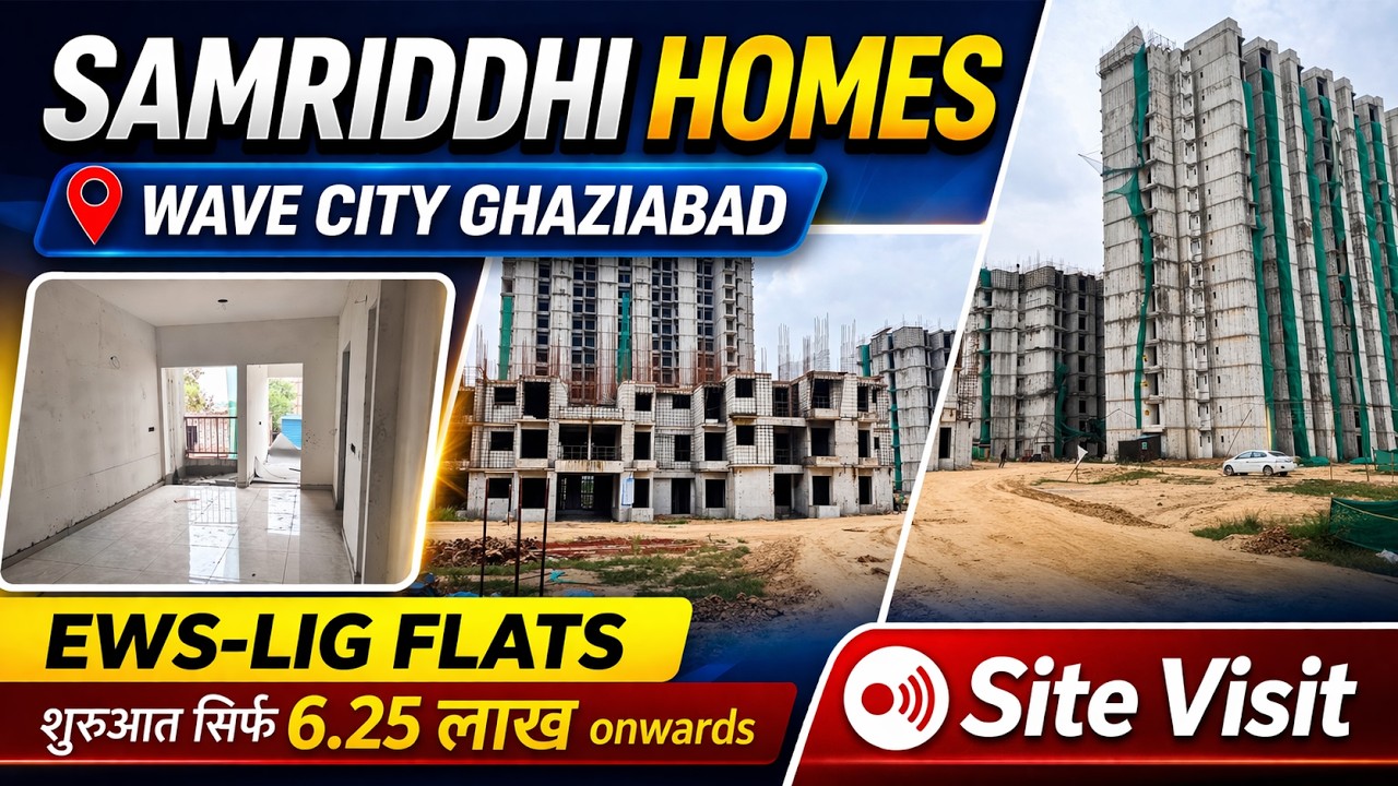 Wave City Samriddhi Homes EWS LIG 1BHK 2BHK Flats Housing Scheme 2026 NH-24 Ghaziabad | Site Visit