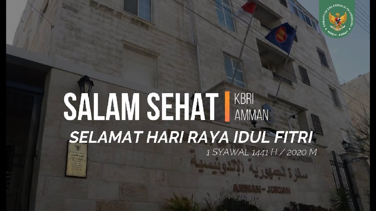 Selamat Hari Raya Idul Fitri 1441 H | Salam sehat dari kami Keluarga Besar KBRI Amman.