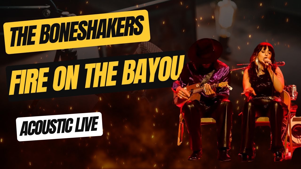 Fire On The Bayou- The Boneshakers (Live Acoustic)