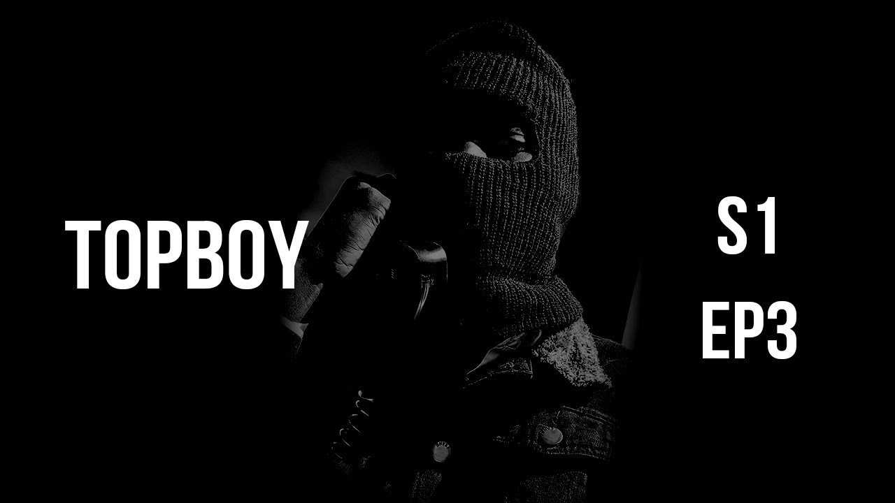 Top Boy S1, E3   Episode 3