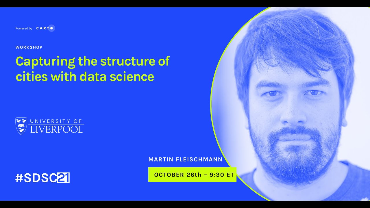 Capturing the Structure of Cities with Data Science | Martin Fleischmann | University of Liverpool