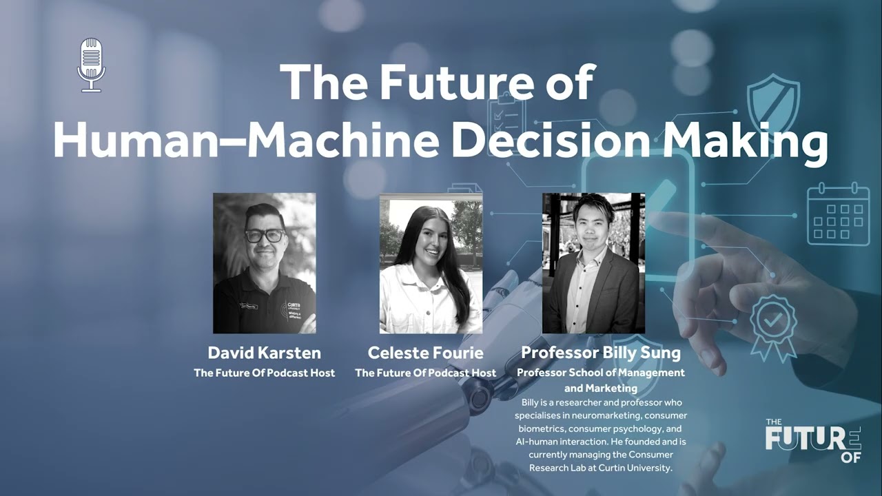 The Future Of: Human-Machine Decision Making [FULL PODCAST EPISODE]
