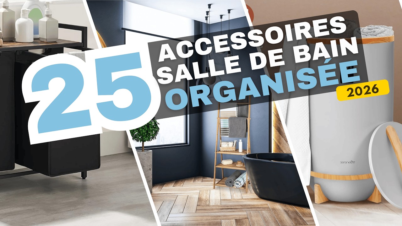 TOP 25 accessoires qui transforment votre salle de bain (sans travaux)