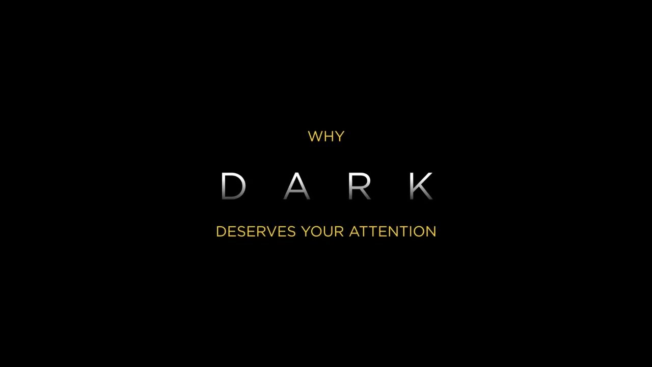 Why You Should Watch Netflix's DARK - A Video Essay