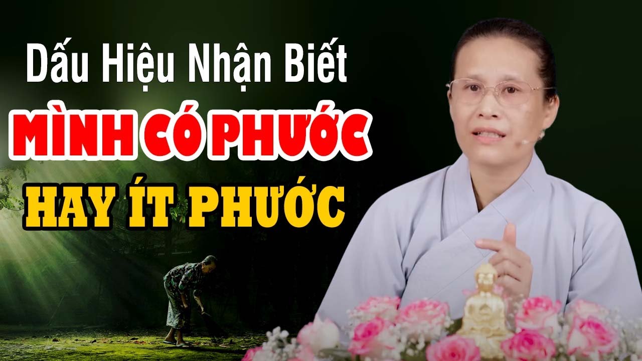 Dấu Hiệu Nhận Biết Mình CÓ PHƯỚC Hay ÍT PHƯỚC - Phật Tử Phạm Thị Yến
