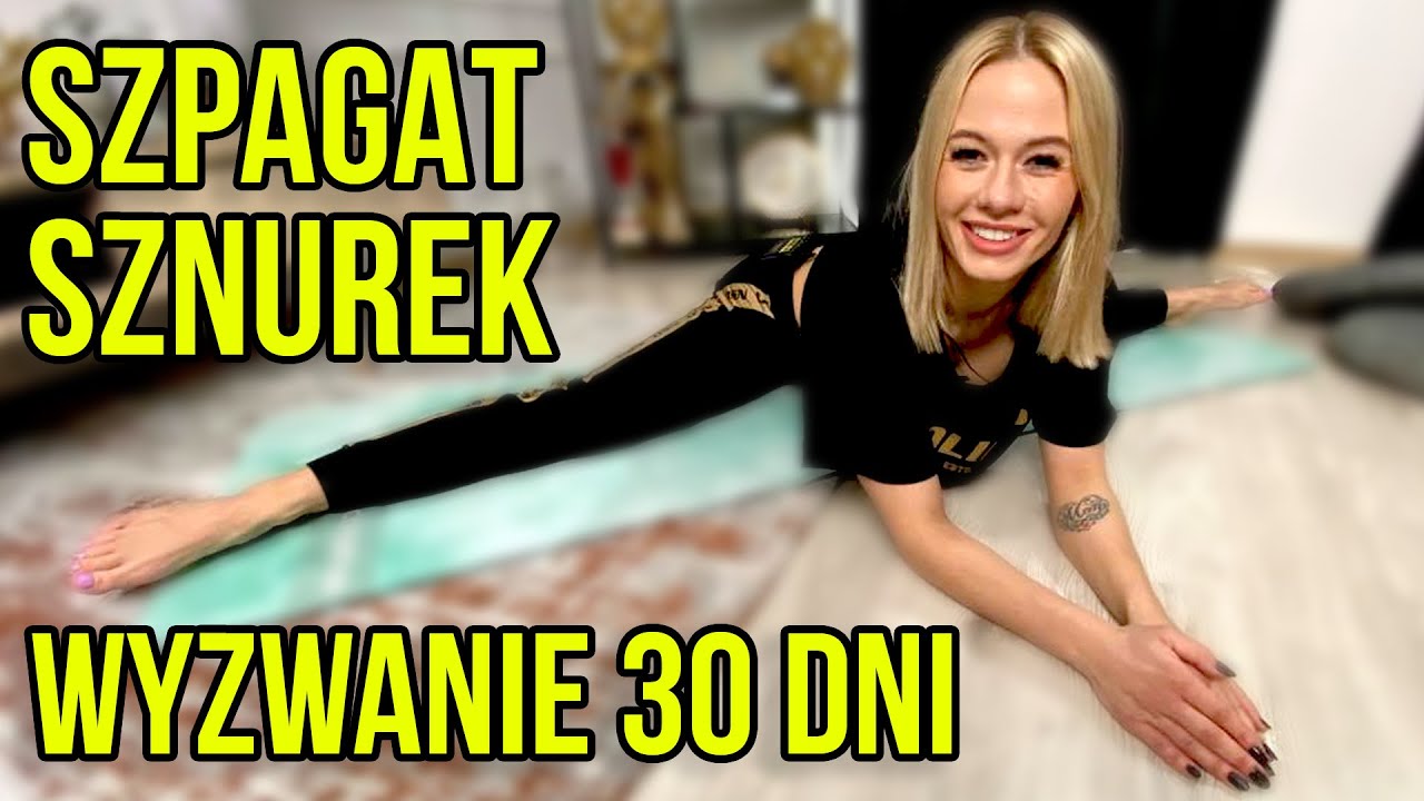Rozciąganie do szpagatu poprzecznego „sznurka” - wyzwanie 30-dniowe - Kasia Dziurska