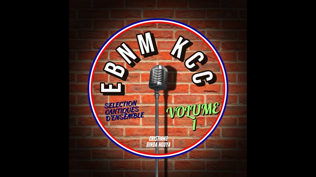 EBNM KCC SELECTION CANTIQUES D'ENSEMBLE VOLUME 1