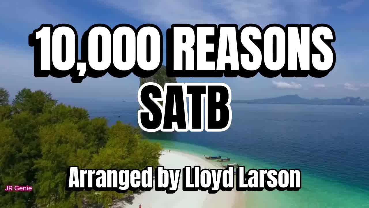 10,000 Reasons ( Bless the Lord) / SATB / Choir / Piano / Arranged by Lloyd Larson