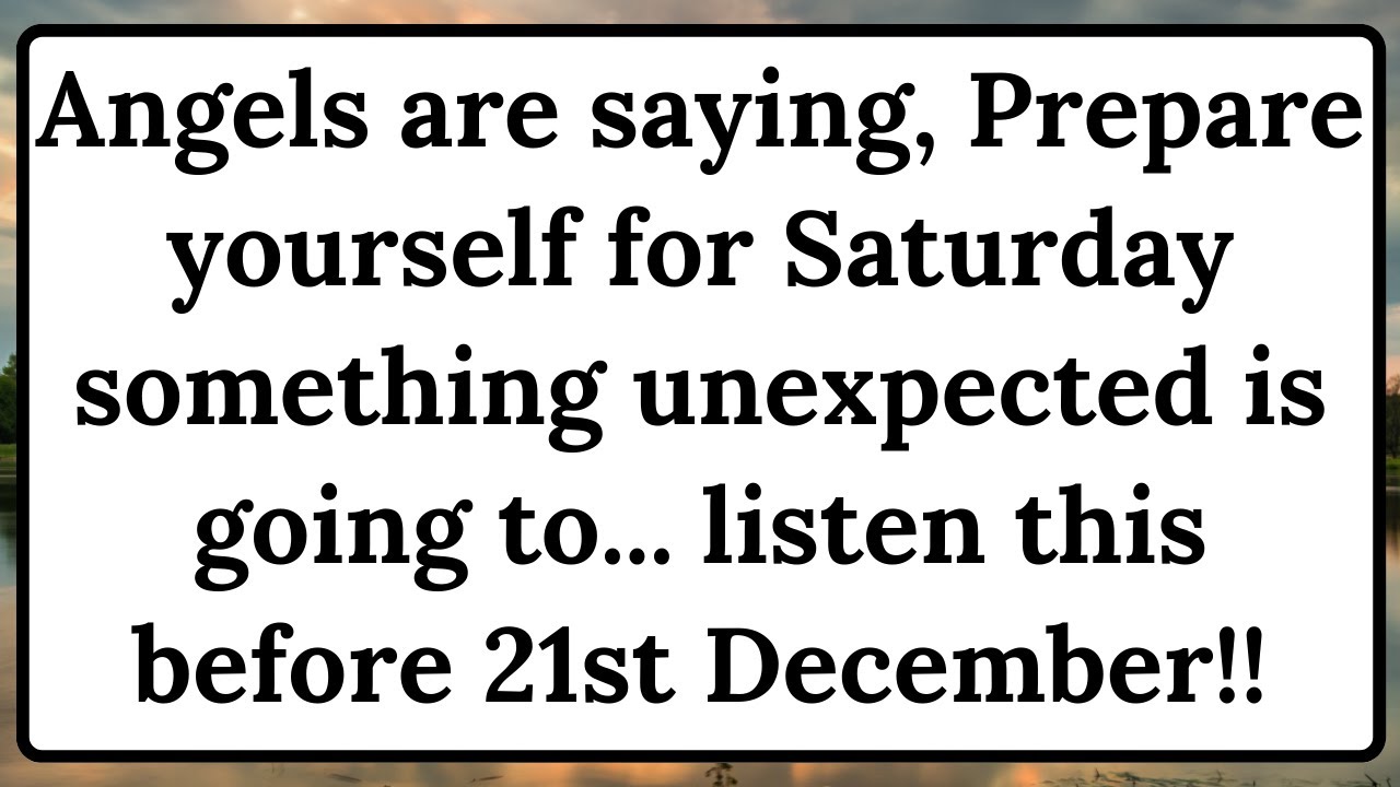 11:11 Angels are saying, Prepare yourself for Saturday something unexpected is..✝️urgent message!!⚠️