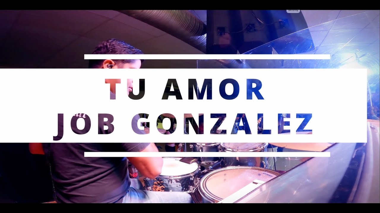 TU AMOR JOB GONZALEZ | DRUM COVER
