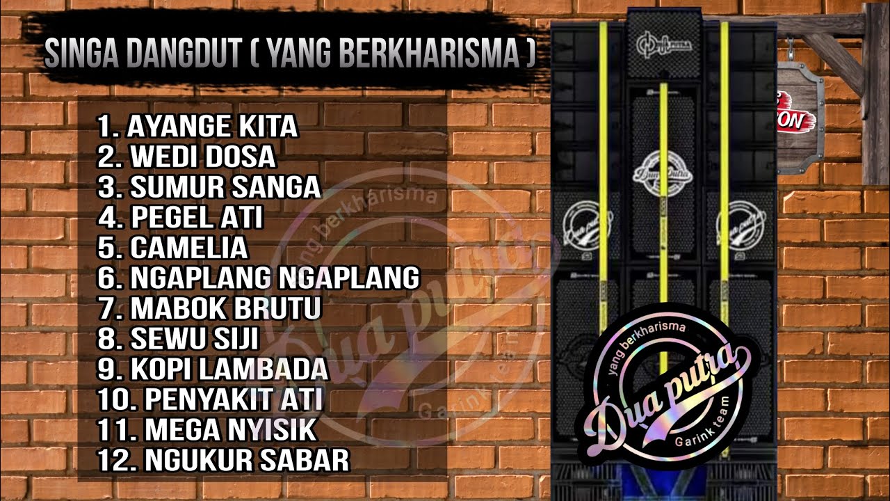 YANG BERKHARISMA SINGA DANGDUT DUA PUTRA FULL ALBUM PILIHAN PALING POPULER 2024