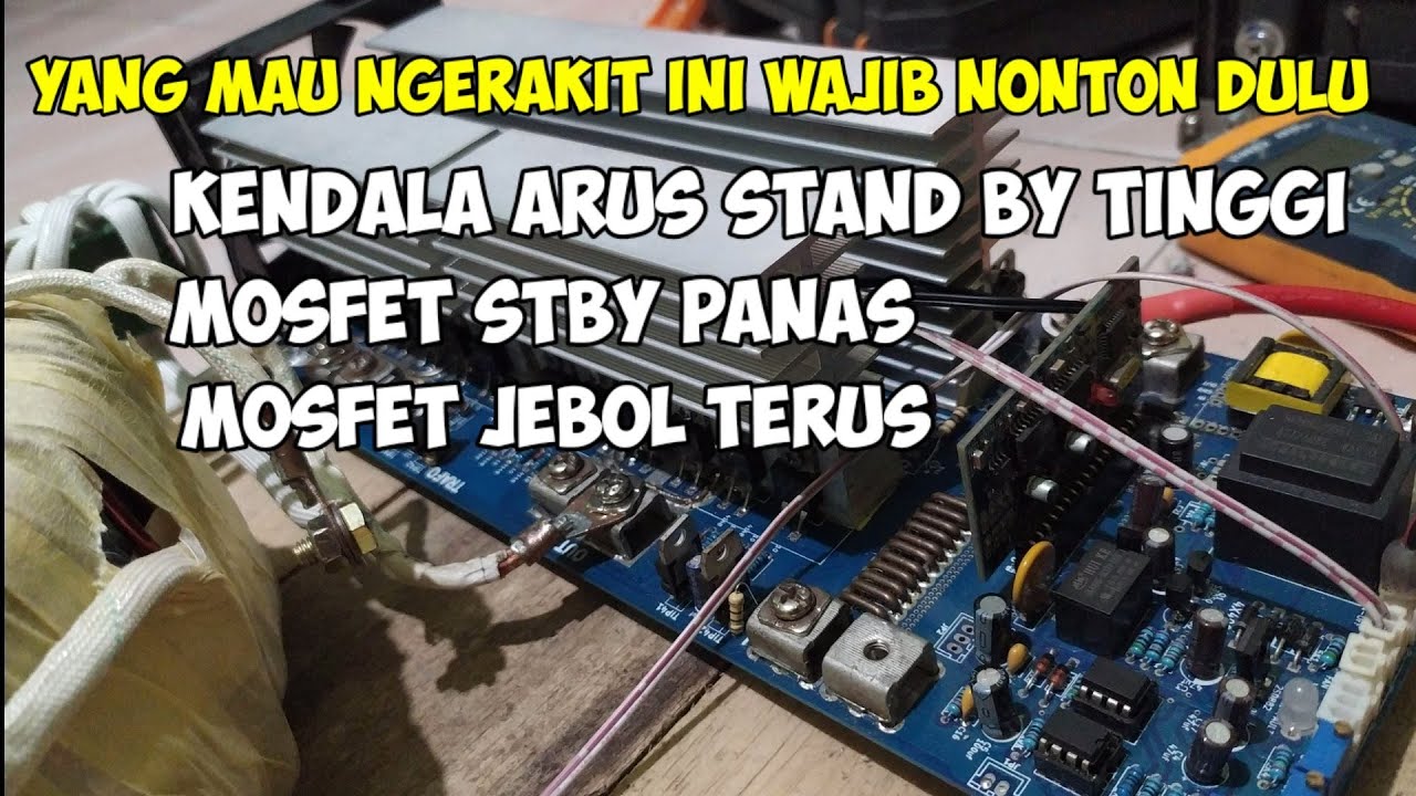inverter low frekwensi egs002 mosfet panas, arus stby tinggi, mosfet jebol terus