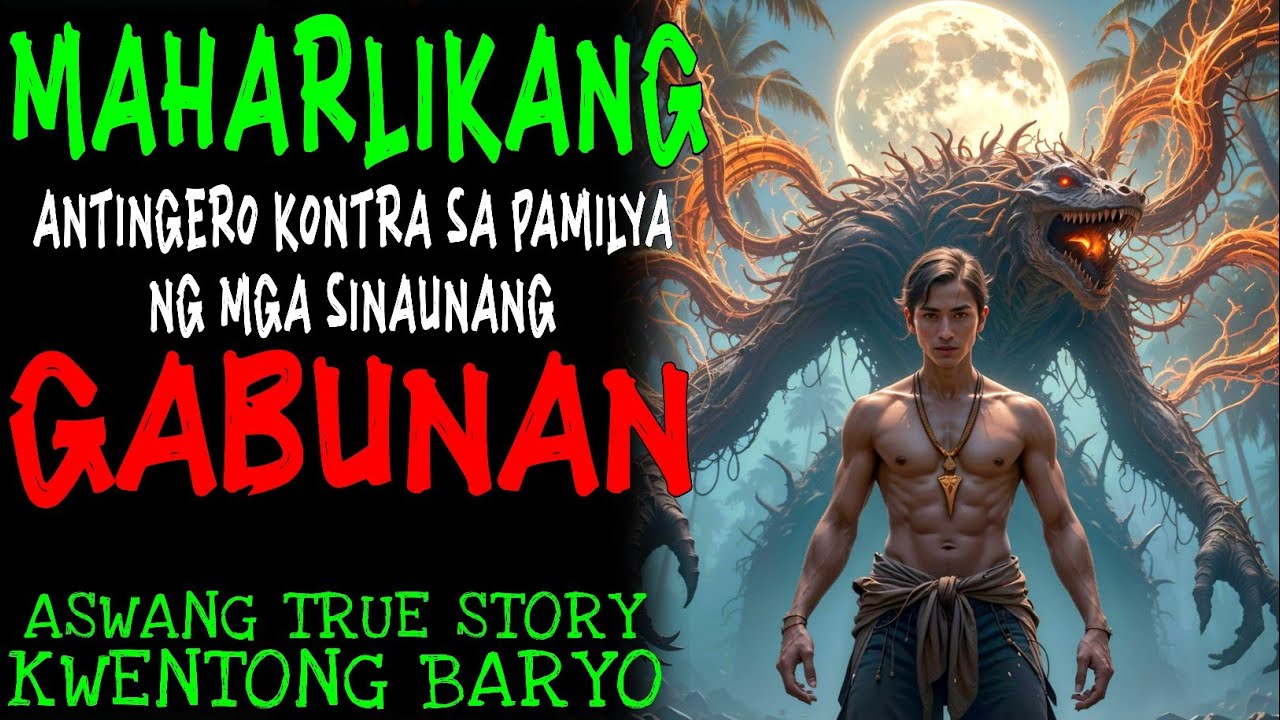 MAHARLIKANG ANTINGERO KONTRA SA PAMILYA NG MGA SINAUNANG GABUNAN | Kwentong Aswang | True Story