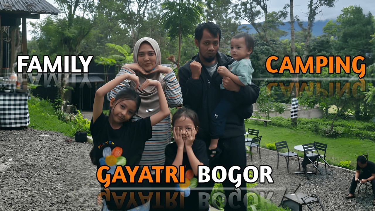 CAMPING SERU DI BOGOR | GAYATRI