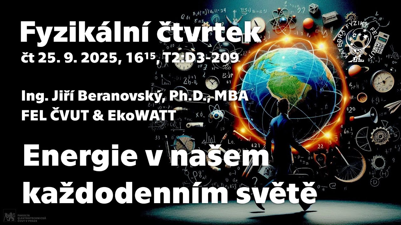 dr. J. Beranovský: Energie v našem každodenním světě [Fyz. čtvrtek]