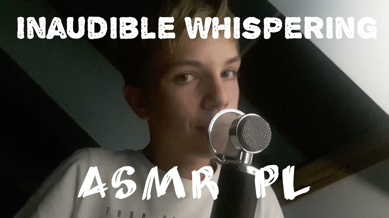 Bardzo ciche szepty - Inaudible Whispering - ASMR PL