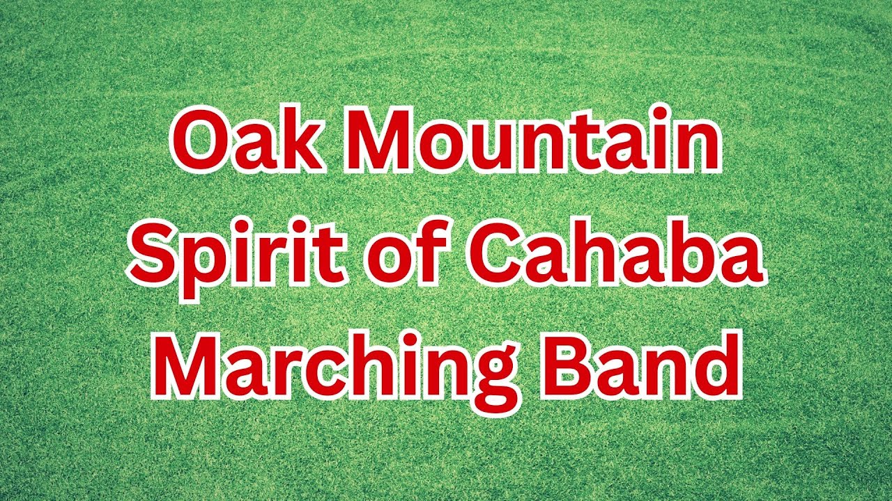 Oak Mountain Spirit of Cahaba Marching Band @ Shelby County Band Showcase