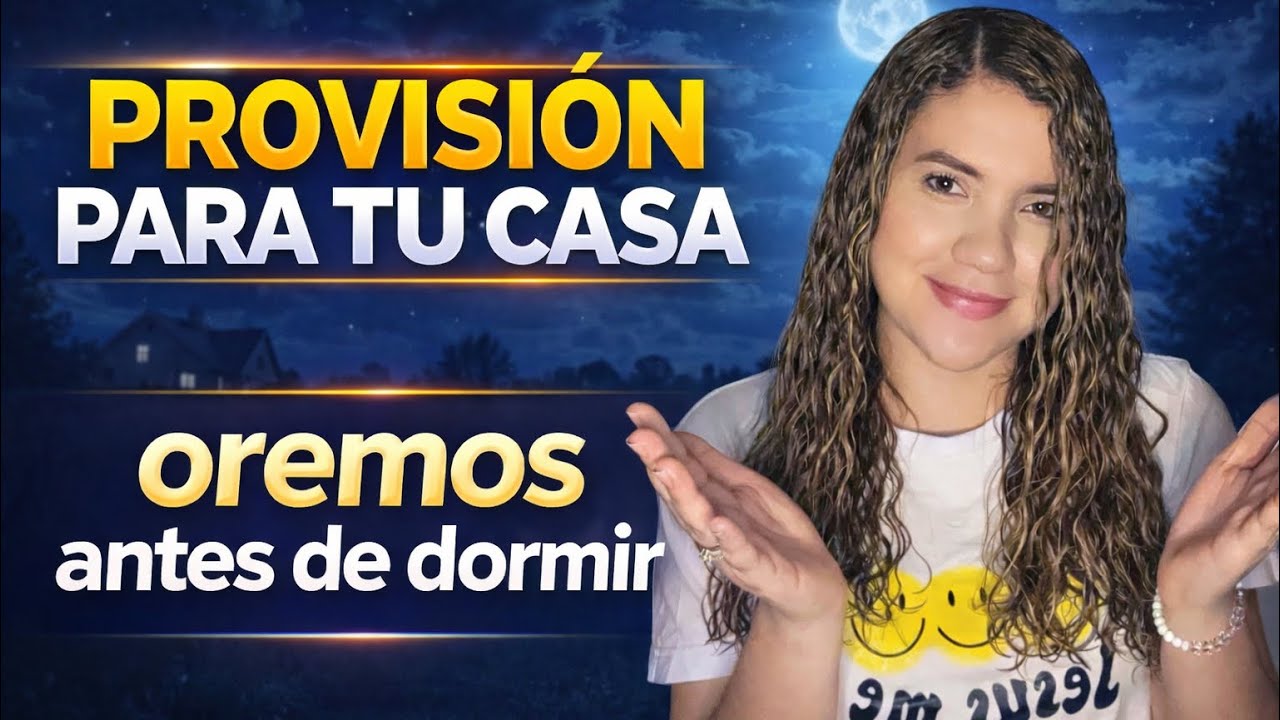 Oración de la Noche por Provisión | Dios Suplirá Todo lo que Falta (21 de Enero) | DIOS ES LUZ 07