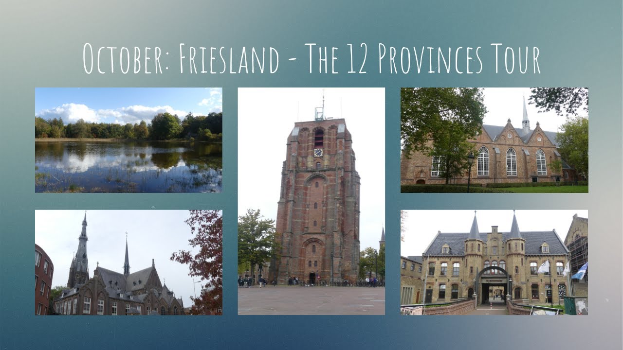 October: Friesland ~ The 12 Provinces Tour
