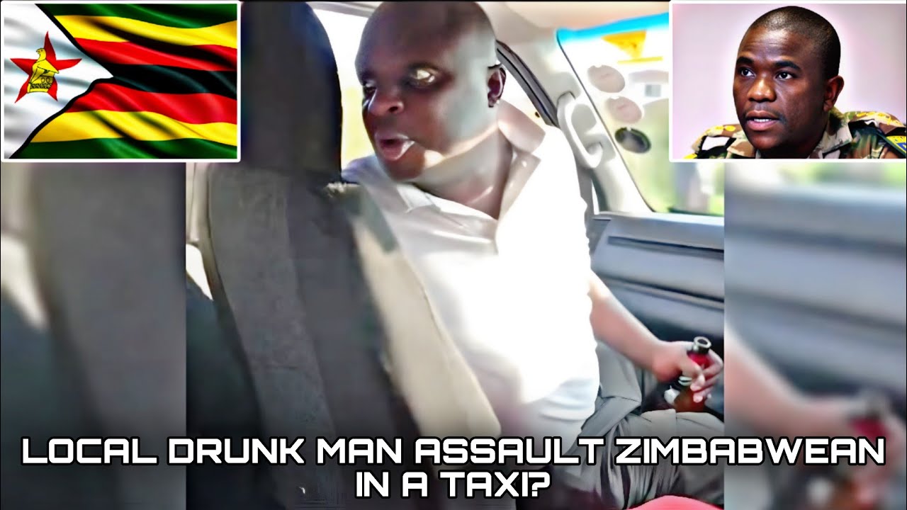 Local Drunk South African Man ASSAULT Zimbabwean In A Taxi?