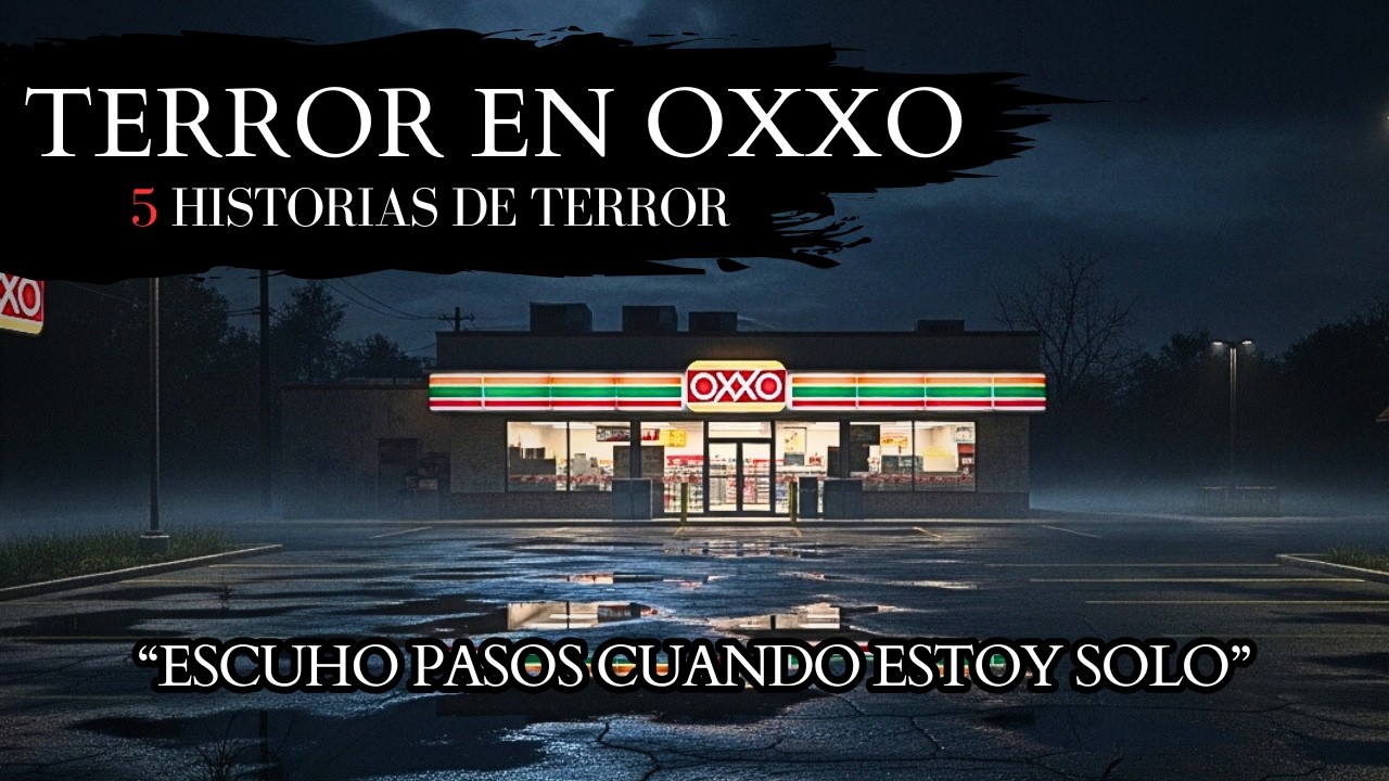 5 Historias de TERROR de TRABAJADORES de OXXO | Historias Reales De Terror | Relatos De Terror
