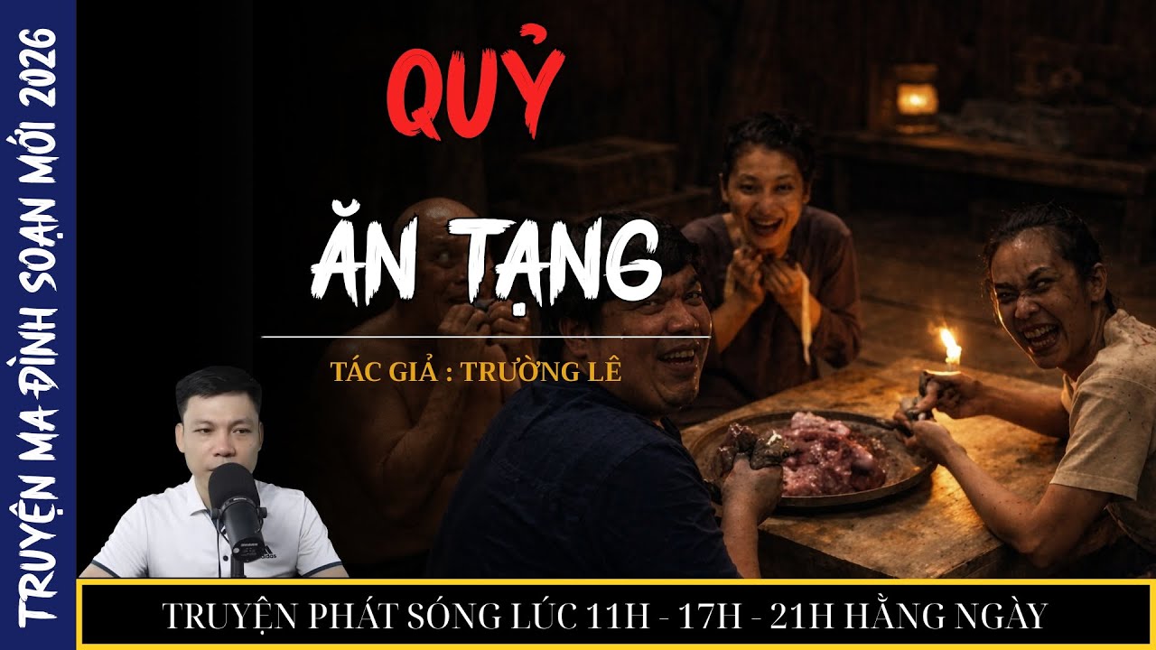 TRUYỆN MA ĐÌNH SOẠN MỚI 2026 : QUỶ ĂN TẠNG | MC ĐÌNH SOẠN KỂ CHUYỆN