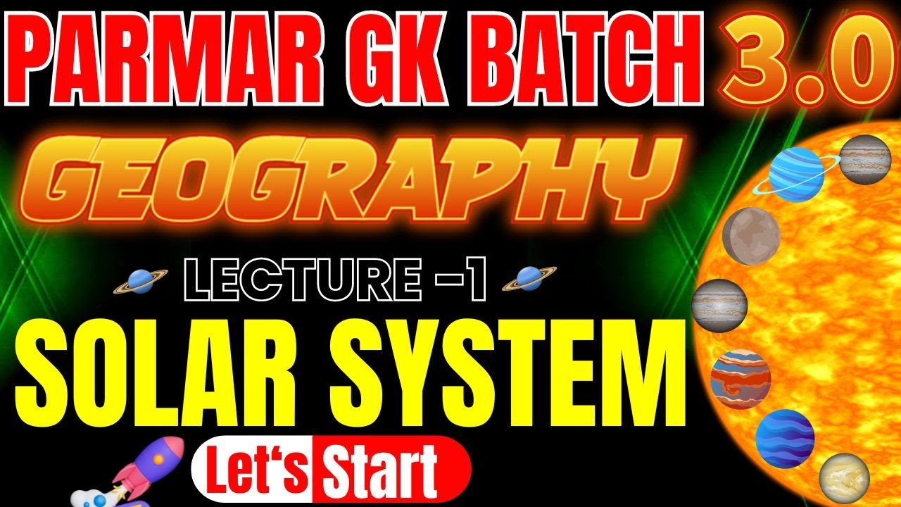 GEOGRAPHY FOR SSC EXAMS 2025 | SOLAR SYSTEM LEC-1 | PARMAR GK BATCH 3.0 | PARMAR SSC