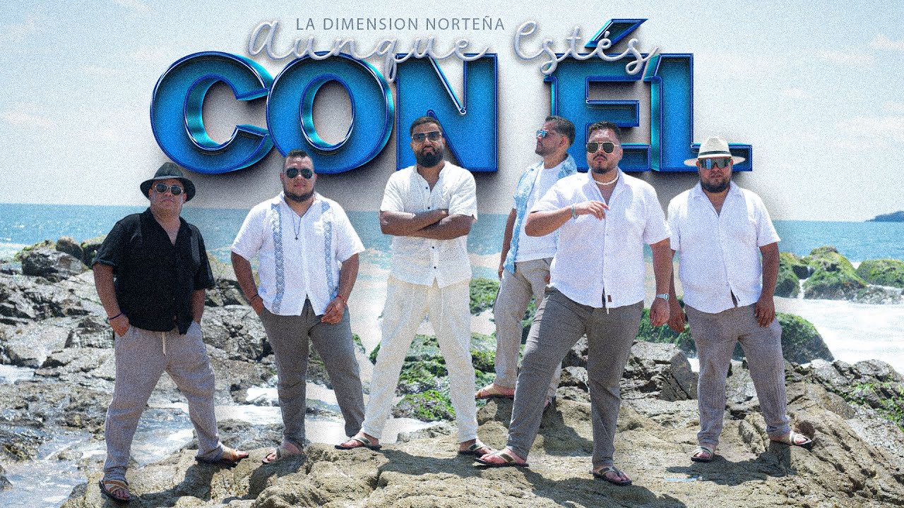 La Dimension Norte&ntilde;a - Aunque Estes Con El (Video Oficial)