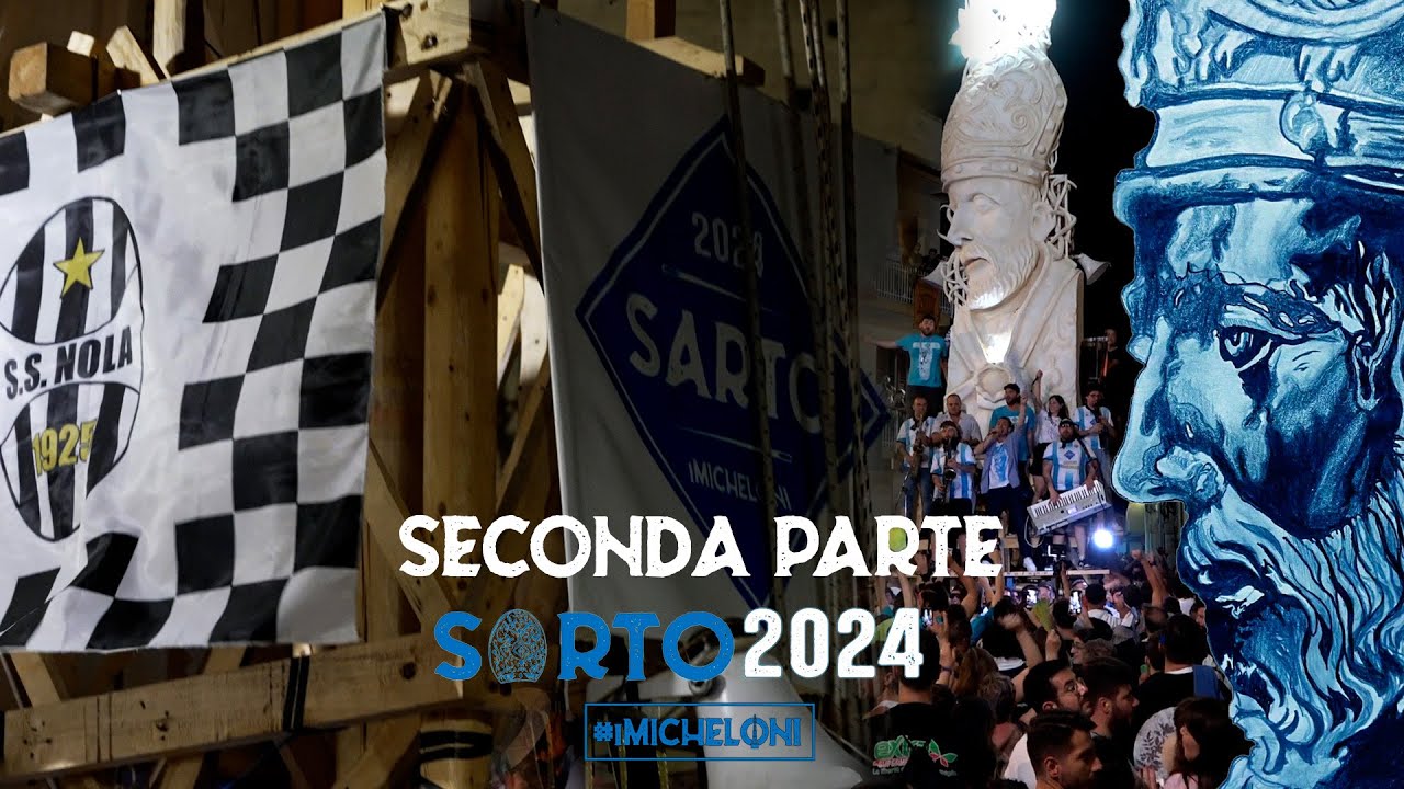 SARTO 2024 i MICHELONI - 2° PARTE VIDEO UFFICIALE - PARANZA ORGOGLIO NOLANO ⚪️ 🔛 🔵