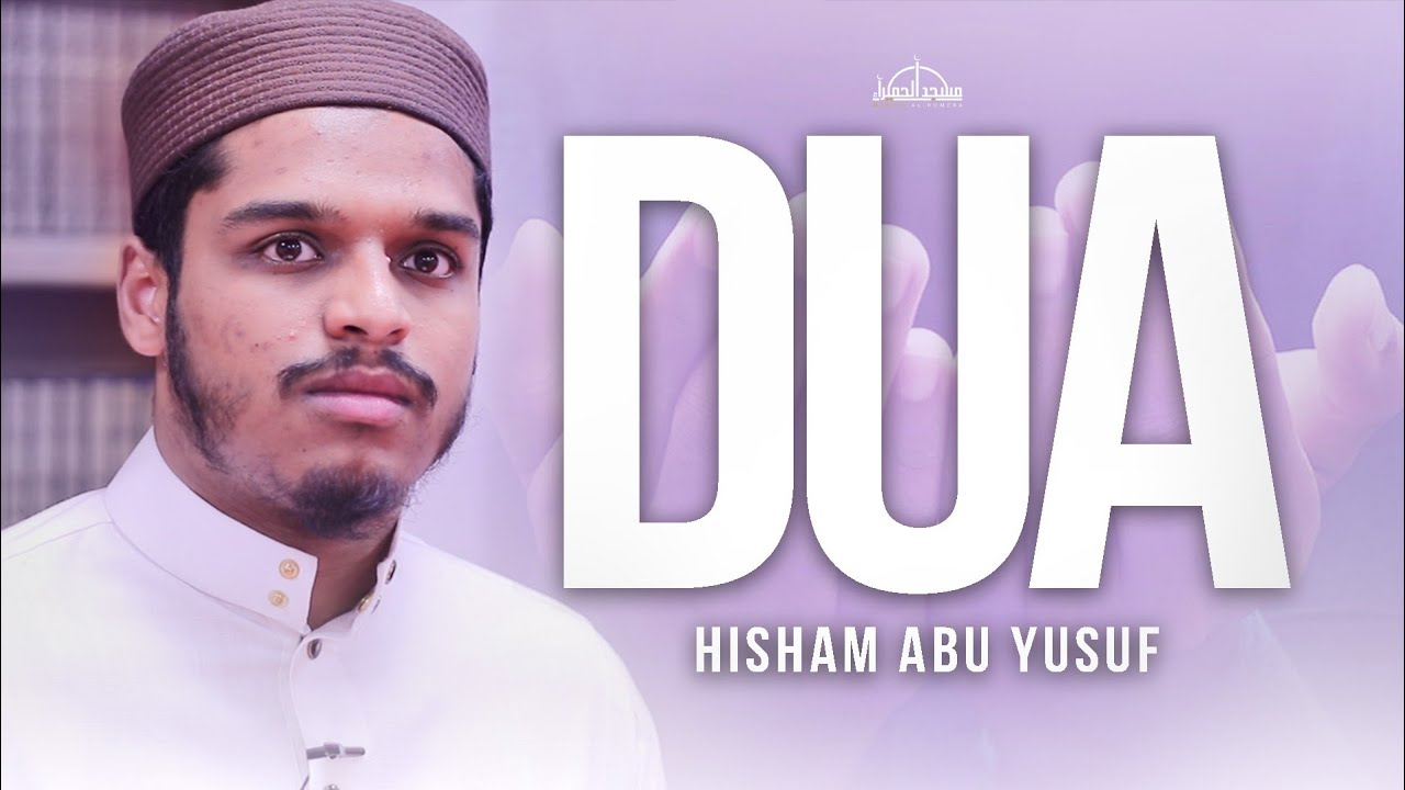 Power of DUA Hisham Abu Yusuf