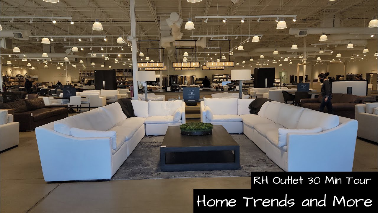 Restoration Hardware Atlanta Ga Outlet Tour Feb 2022 | RH Furniture Trend | Home Decor & Home Trends