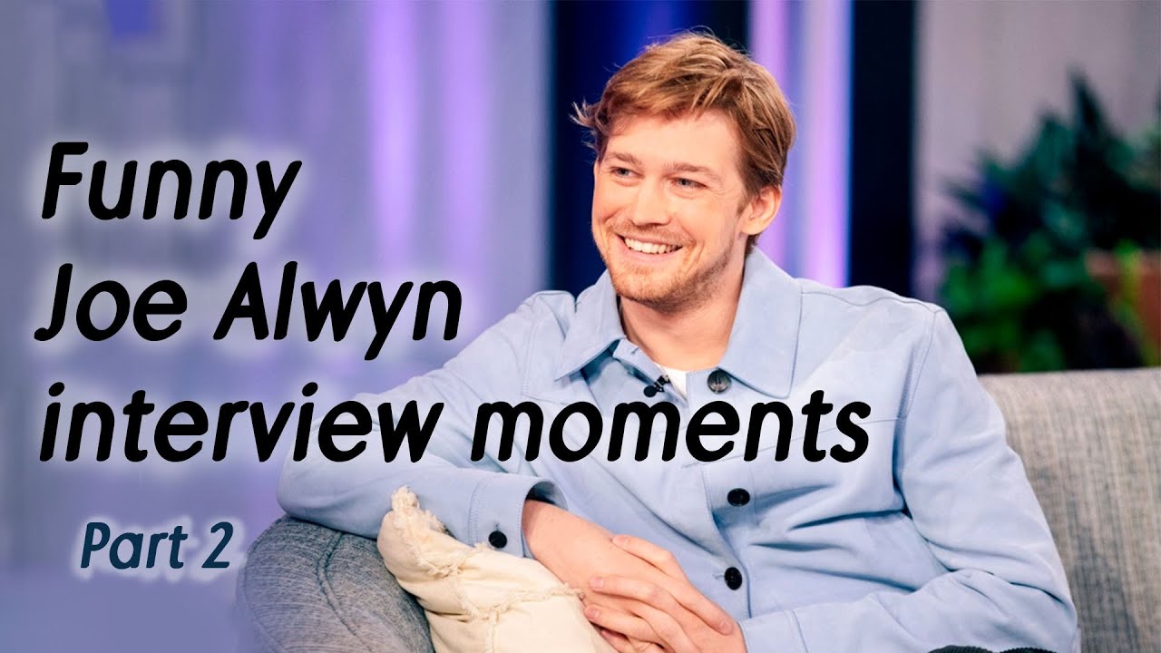 Funny Joe Alwyn interview moments part 2